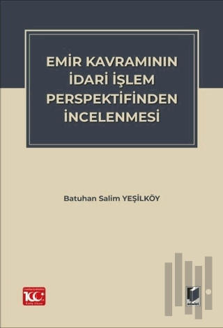 Emir Kavramının İdari İşlem Perspektifinden İncelenmesi | Kitap Ambarı