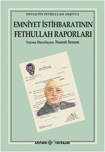 Emniyet İstihbaratının Fethullah Raporları | Kitap Ambarı