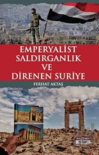 Emperyalist Saldırganlık ve Direnen Suriye | Kitap Ambarı