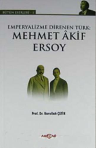 Emperyalizme Direnen Türk: Mehmet Akif Ersoy | Kitap Ambarı