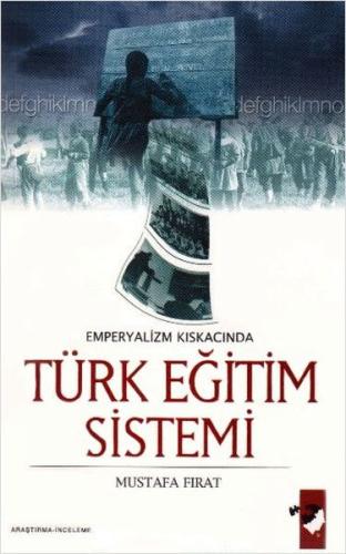 Emperyalizm Kıskacında Türk Eğitim Sistemi | Kitap Ambarı