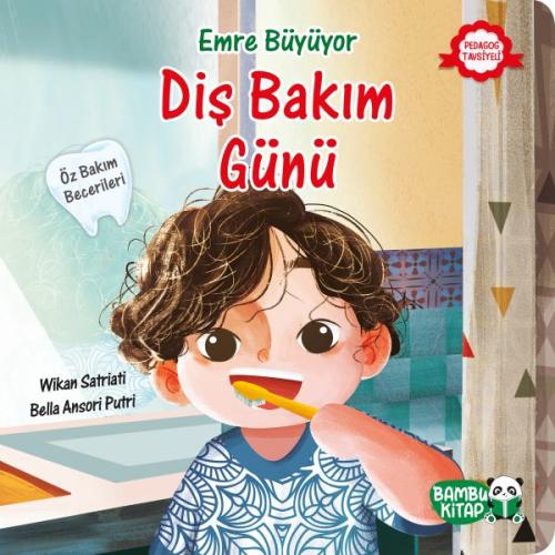 Emre Büyüyor - Diş Bakım Günü | Kitap Ambarı