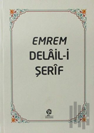 Emrem Delail i Şerif Mecmuası (Ciltli) | Kitap Ambarı