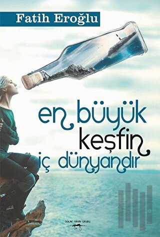 En Büyük Keşfin İç Dünyandır | Kitap Ambarı