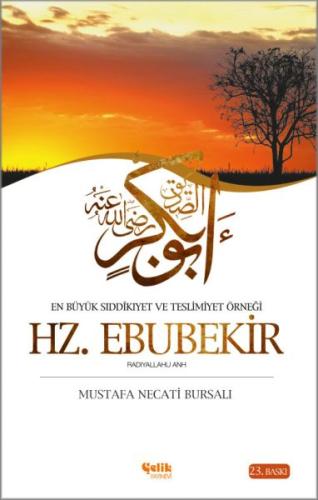 En Büyük Sıddıkıyet ve Teslimiyet Örneği Hz. Ebubekir | Kitap Ambarı