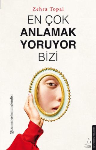 En Çok Anlamak Yoruyor Bizi | Kitap Ambarı