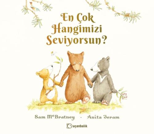 En Çok Hangimizi Seviyorsun? (Ciltli) | Kitap Ambarı