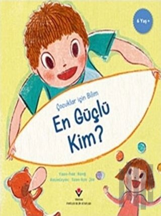 En Güçlü Kim? - Çocuklar İçin Bilim | Kitap Ambarı