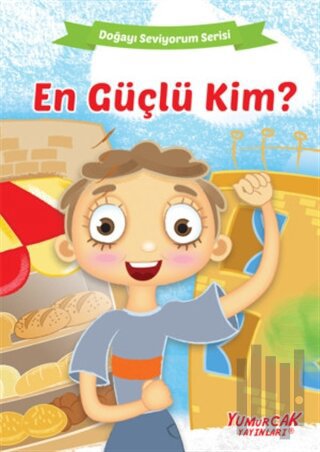 En Güçlü Kim? - Doğayı Seviyorum Serisi | Kitap Ambarı