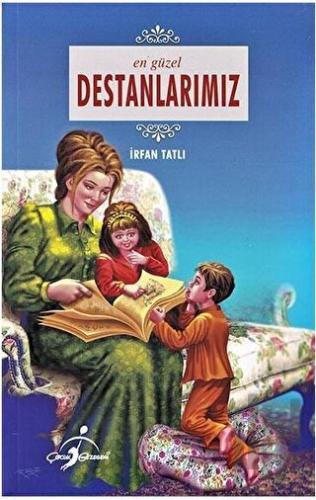 En Güzel Destanlarımız | Kitap Ambarı