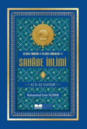 En Güzel Örneğin En Güzel Örnekleri - Sahabe İklimi 1. Cilt | Kitap Am