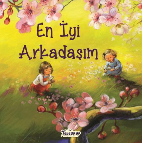 En İyi Arkadaşım | Kitap Ambarı