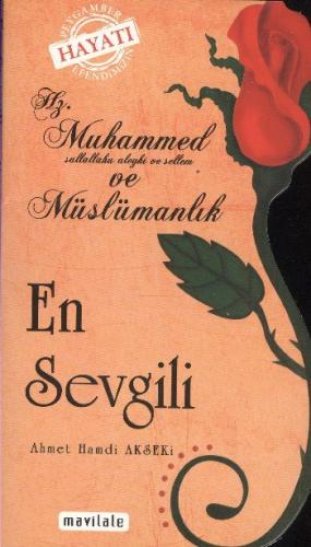 En Sevgili Hz. Muhammed (s.a.v.) ve Müslümanlık | Kitap Ambarı