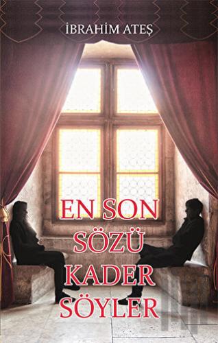 En Son Sözü Kader Söyler | Kitap Ambarı