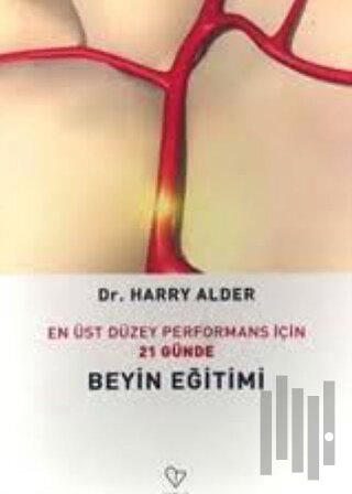 En Üst Düzey Performans İçin 21 Günde Beyin Eğitimi | Kitap Ambarı