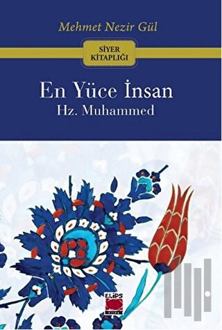 En Yüce İnsan Hz. Muhammed | Kitap Ambarı