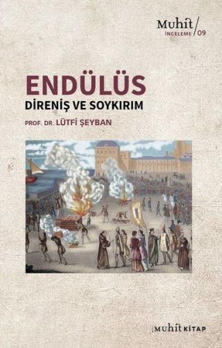 Endülüs: Direniş Ve Soykırım | Kitap Ambarı