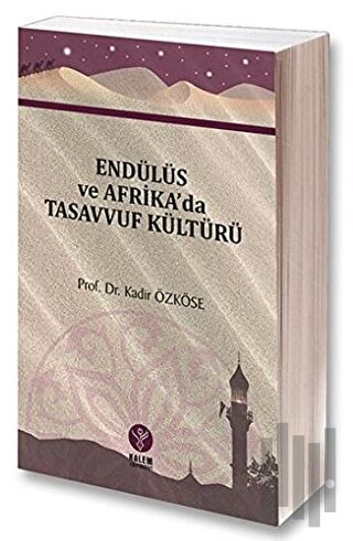 Endülüs ve Afrika'da Tasavvuf Kültürü | Kitap Ambarı