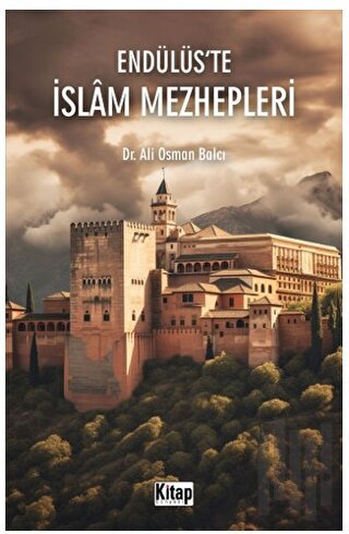 Endülüs'te İslam Mezhepleri | Kitap Ambarı