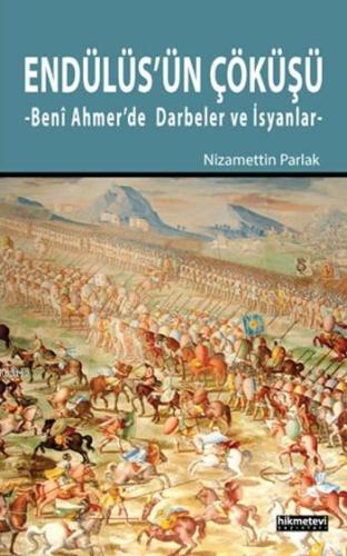 Endülüs'ün Çöküşü Beni Ahmer'de Darbeler ve İsyanlar | Kitap Ambarı