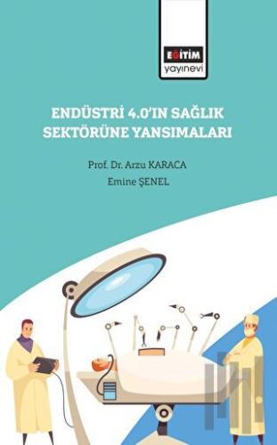 Endüstri 4.0’ın Sağlık Sektörüne Yansımaları | Kitap Ambarı