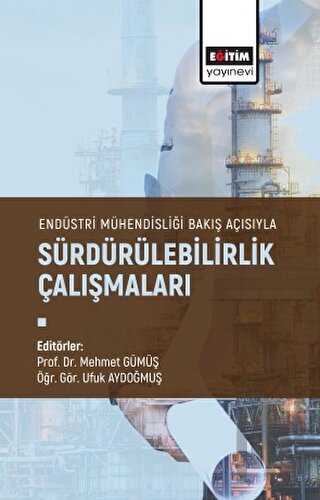 Endüstri Mühendisliği Bakış Açısıyla Sürdürülebilirlik Çalışmaları | K