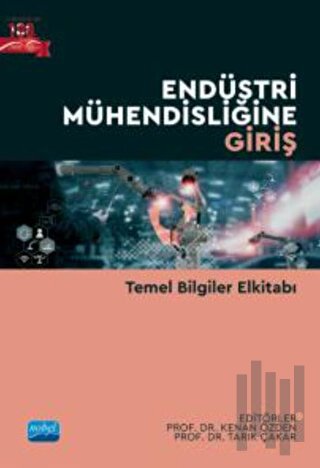 Endüstri Mühendisliğine Giriş - Temel Bilgiler Elkitabı | Kitap Ambarı