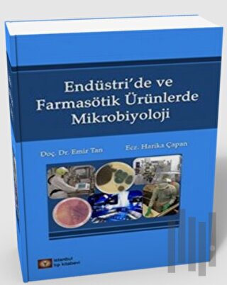 Endüstri'de ve Farmasötik Ürünlerde Mikrobiyoloji | Kitap Ambarı