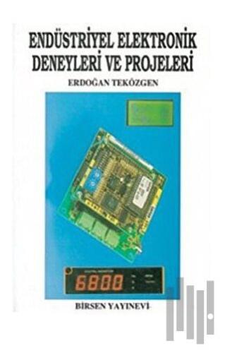 Endüstriyel Elektronik Deneyleri ve Projeleri | Kitap Ambarı