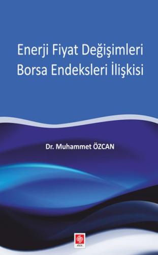 Enerji Fiyat Değişimleri Borsa Endeksleri İlişkisi | Kitap Ambarı