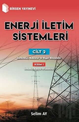 Enerji İletim Sistemleri Cilt 2 Kısım 1 | Kitap Ambarı