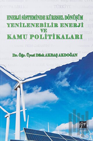 Enerji Sistemindeki Küresel Dönüşüm Yenilenebilir Enerji ve Kamu Polit