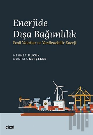 Enerjide Dışa Bağımlılık | Kitap Ambarı