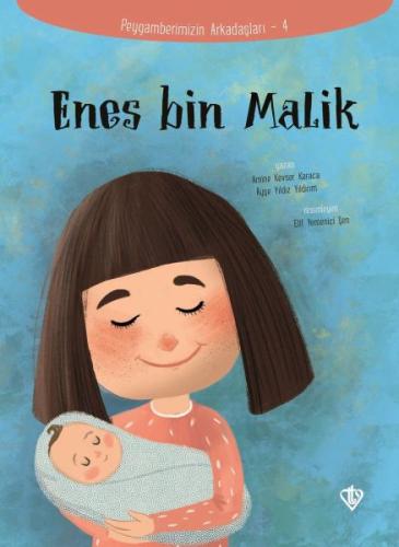 Enes Bin Malik - Peygamberimizin Arkadaşları 4 | Kitap Ambarı