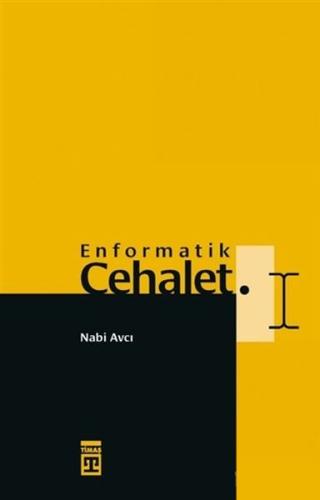 Enformatik Cehalet (Bez Cilt) (Ciltli) | Kitap Ambarı