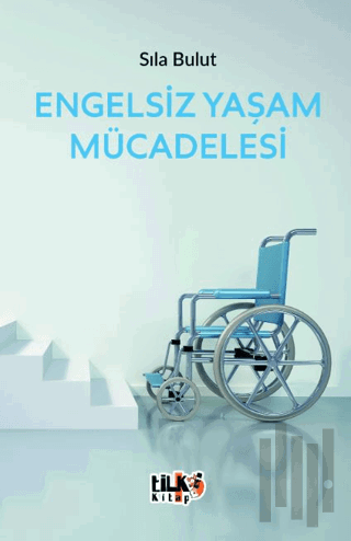 Engelsiz Yaşam Mücadelesi | Kitap Ambarı