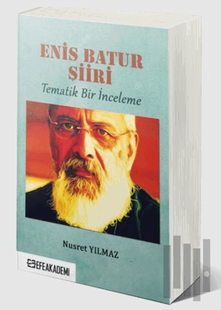 Enis Batur Şiiri - Tematik Bir İnceleme | Kitap Ambarı