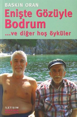 Enişte Gözüyle Bodrum... ve diğer hoş öyküler | Kitap Ambarı