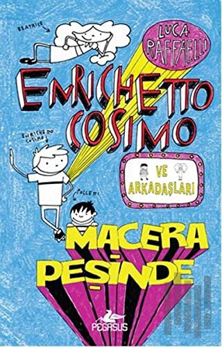 Enrichetto Cosimo ve Arkadaşları Macera Peşinde (Ciltli) | Kitap Ambar