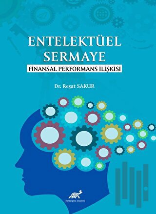 Entelektüel Sermaye Finansal Performans İlişkisi | Kitap Ambarı