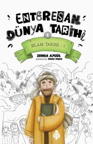 İslam Tarihi-1 - Enteresan Dünya Tarihi 3 | Kitap Ambarı