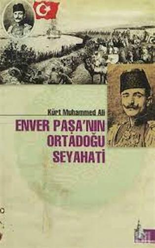 Enver Paşa´nın Ortadoğu Seyahati | Kitap Ambarı