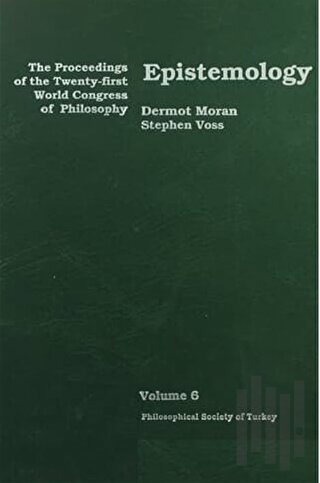 Epistemology - The Proceedings of the Twenty-first World Congress of P