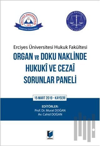 Erciyes Üniversitesi Hukuk Fakültesi Organ ve Doku Naklinde Hukuki ve 