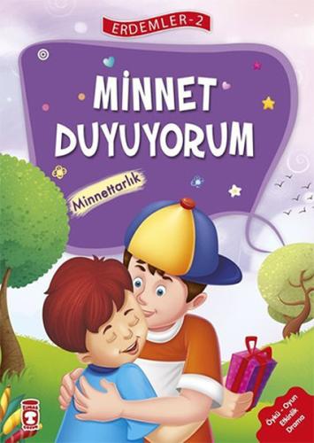 Minnet Duyuyorum - Minnettarlık - Erdemler Serisi 2 | Kitap Ambarı