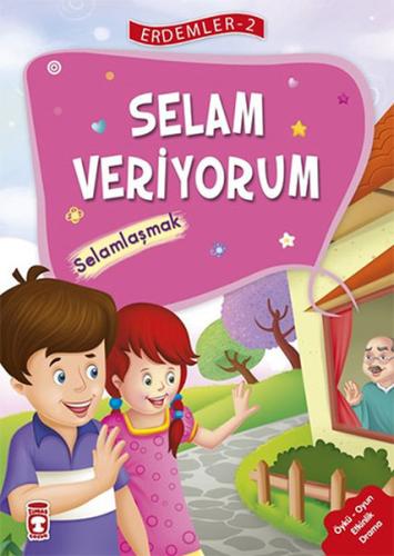 Selam Veriyorum - Selamlaşmak - Erdemler Serisi 2 | Kitap Ambarı