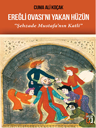 Ereğli Ovası'nı Yakan Hüzün | Kitap Ambarı