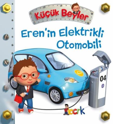 Eren’in Elektrikli Otomobili - Küçük Beyler (Ciltli) | Kitap Ambarı