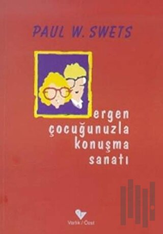 Ergen Çocuğunuzla Konuşma Sanatı | Kitap Ambarı