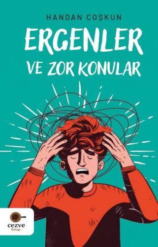 Ergenler ve Zor Konular | Kitap Ambarı